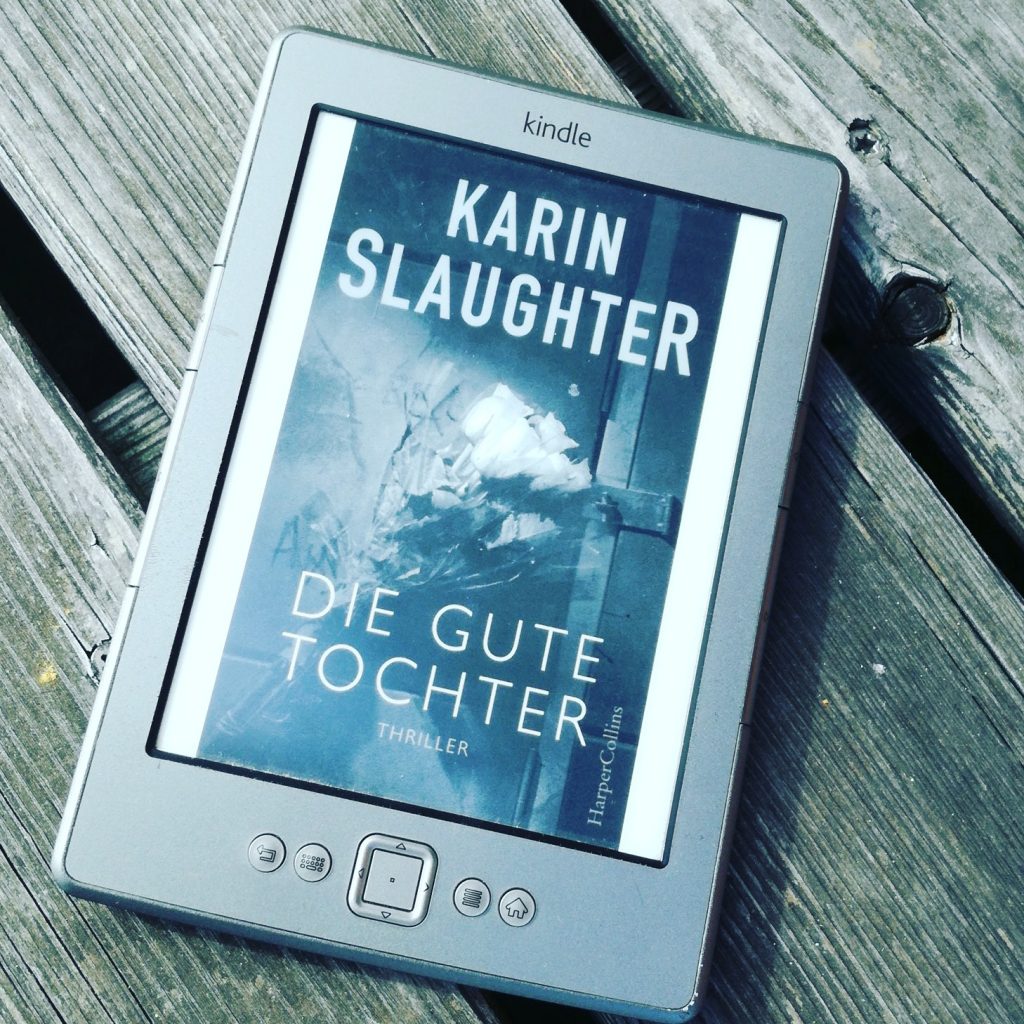 Die gute Tochter - Karin Slaugther