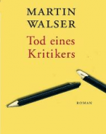 Tod eines Kritikers - Martin Walser