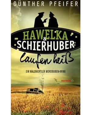 Hawelka & Schierhuber laufen heiß - Günther Pfeifer