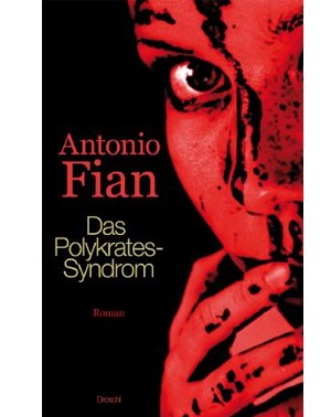 Das Polykrates-Syndrom - Antonio Fian