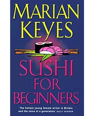 Sushi for Beginners - Marian Keyes
