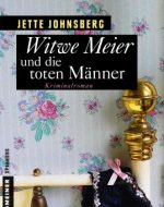 Witwe Meier und die toten Männer - Jette Johnsberg
