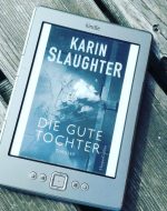 Die gute Tochter - Karin Slaugther
