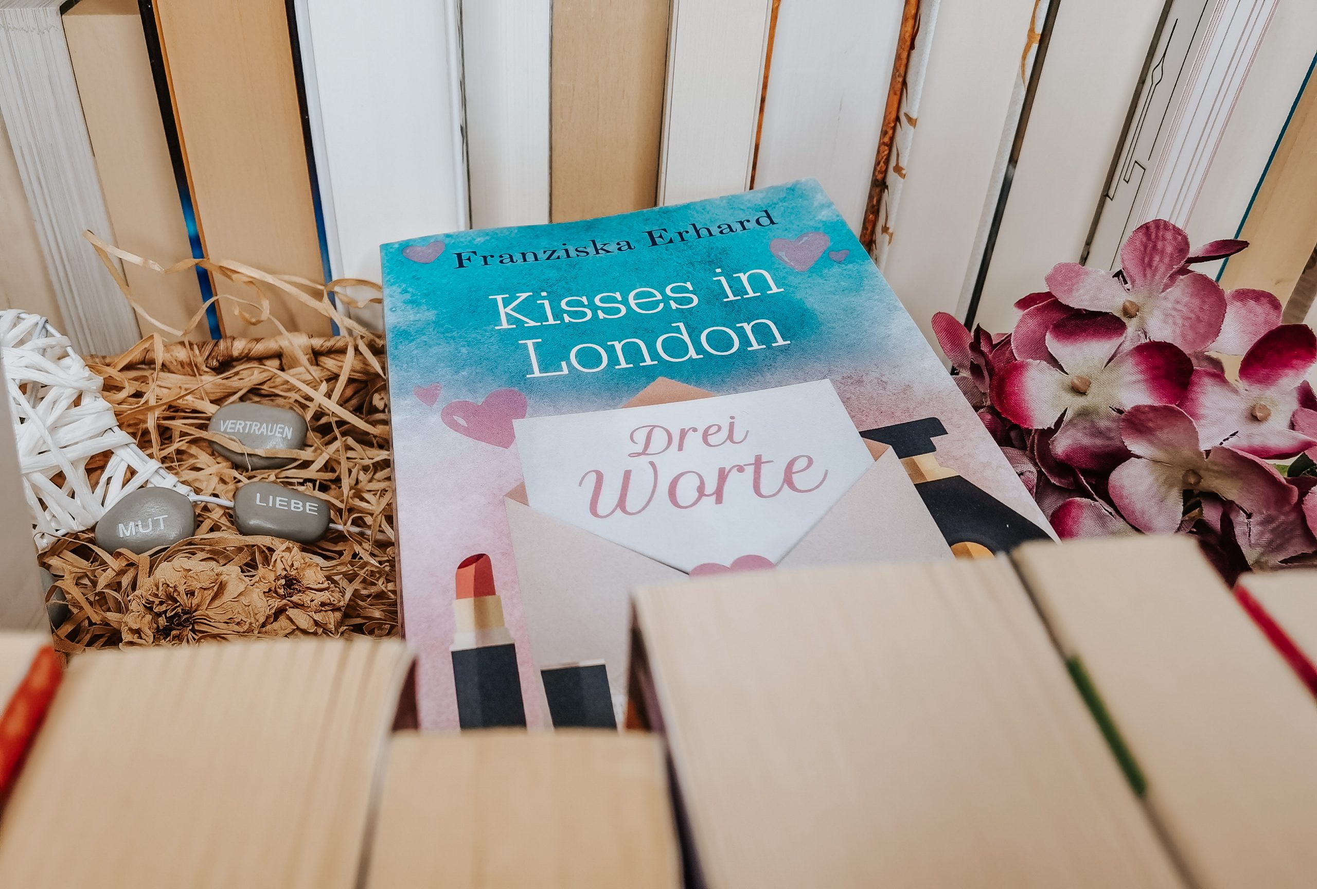 Drei Worte - Kisses in London 1 - Franziska Erhard